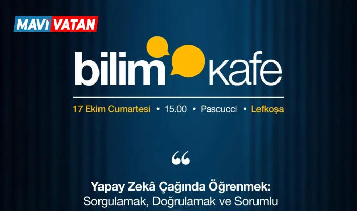 Bilim Kafe’nin 4. Buluşması’nda yapay zekâ konuşulacak